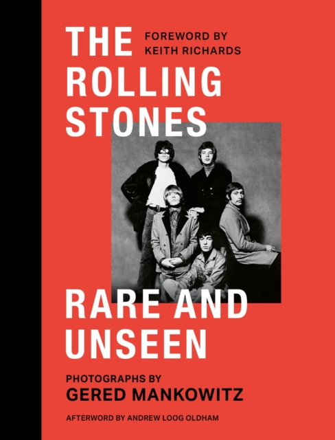 The Rolling Stones Rare and Unseen : Foreword by Keith Richards, afterword by Andrew Loog Oldham, EPUB eBook