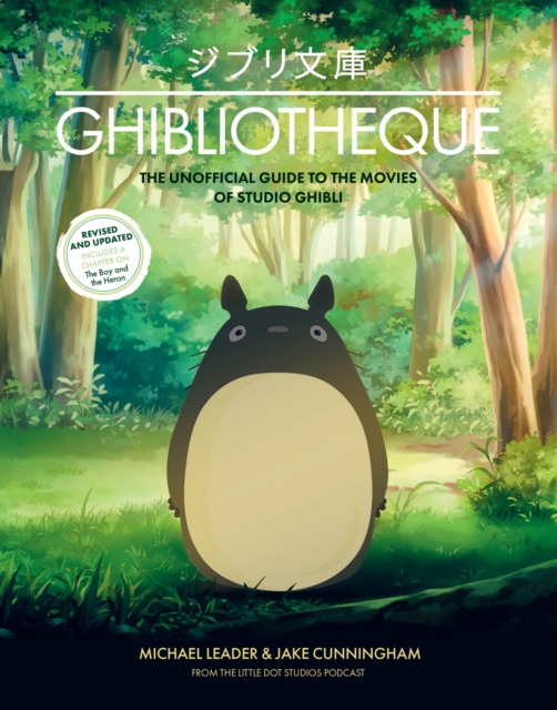 Ghibliotheque : The Unofficial Guide to the Movies of Studio Ghibli, Hardback Book