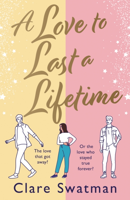 A Love to Last a Lifetime : The epic love story from Clare Swatman, author of Before We Grow Old, EPUB eBook