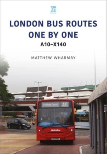 London Bus Routes One by One: A10-X140, Paperback / softback Book