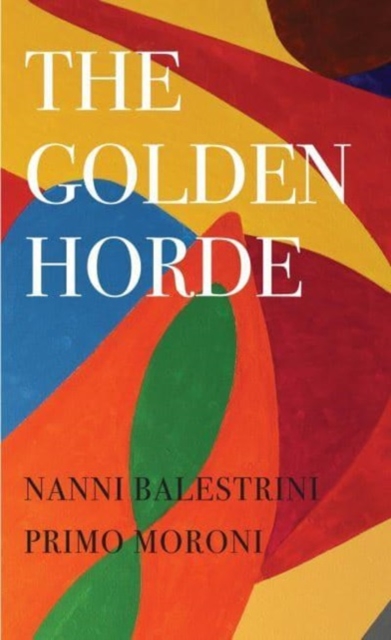 The Golden Horde - Revolutionary Italy, 1960-1977, Paperback / softback Book