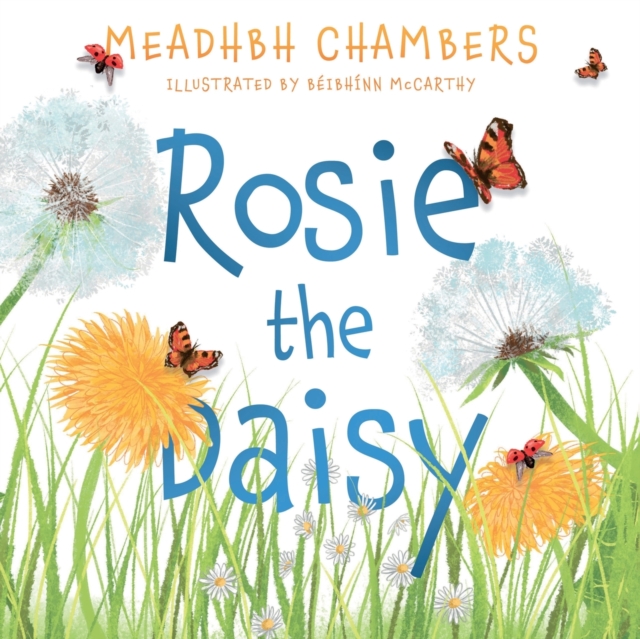 Rosie the Daisy : A Story True, Paperback / softback Book