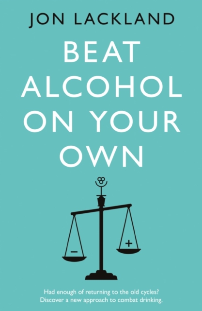 Beat alcohol on your own, Paperback / softback Book