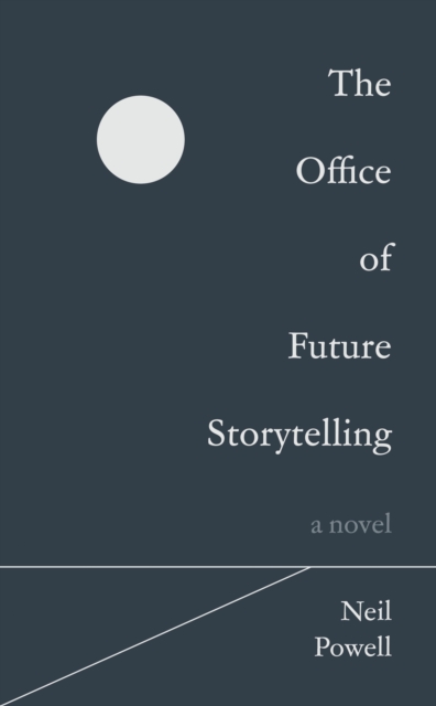 The Office of Future Storytelling : A Novel, Paperback / softback Book