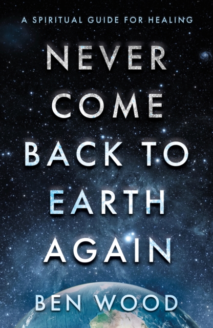 Never Come Back to Earth Again, Paperback / softback Book