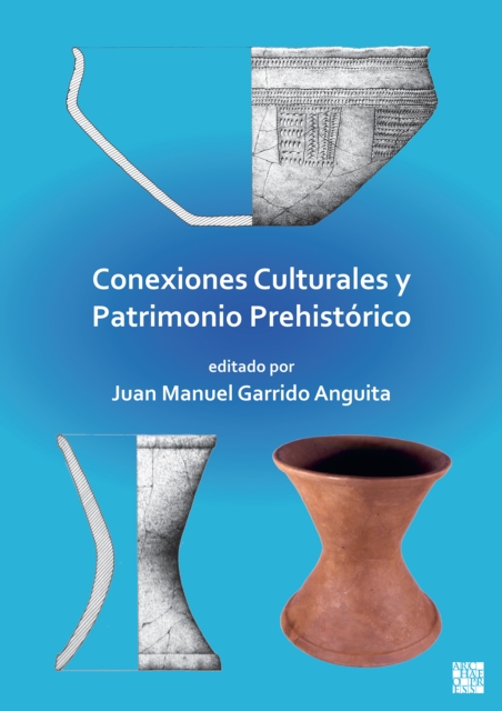 Conexiones Culturales y Patrimonio Prehistorico, PDF eBook