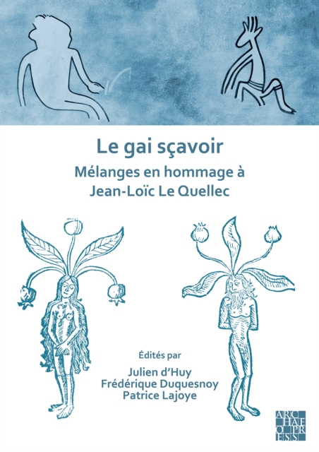 Le gai scavoir: Melanges en hommage a Jean-Loic Le Quellec, Paperback / softback Book
