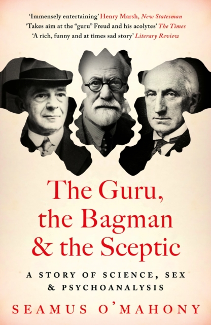 The Guru, the Bagman and the Sceptic : A story of science, sex and psychoanalysis, Paperback / softback Book