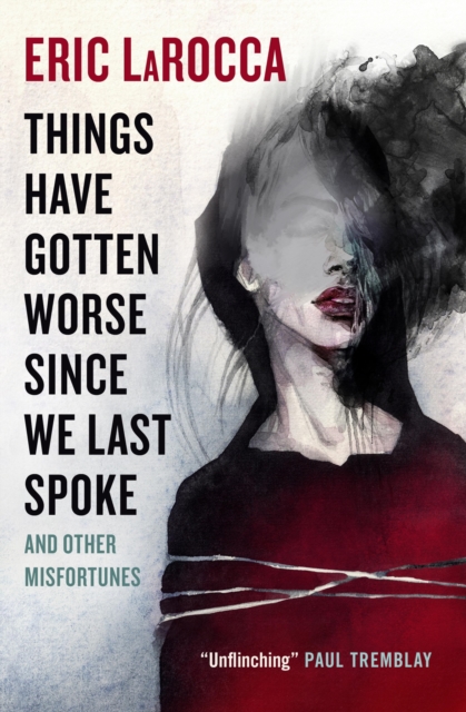 Things Have Gotten Worse Since We Last Spoke And Other Misfortunes, EPUB eBook