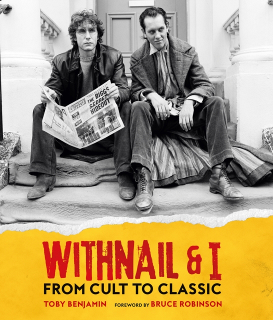 Withnail and I: From Cult to Classic, Hardback Book