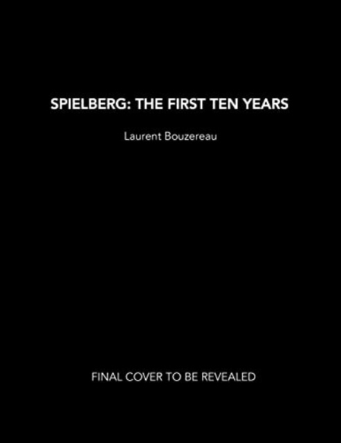 Spielberg: The First Ten Years, Hardback Book