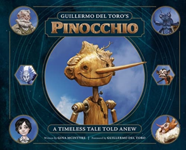 Guillermo del Toro's Pinocchio: A Timeless Tale Told Anew, Hardback Book