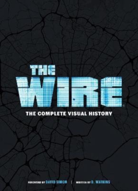 The Wire: The Complete Visual History, Hardback Book
