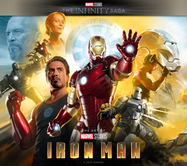 Marvel Studios' The Infinity Saga - Iron Man: The Art of the Movie : Iron Man: The Art of the Movie, Hardback Book