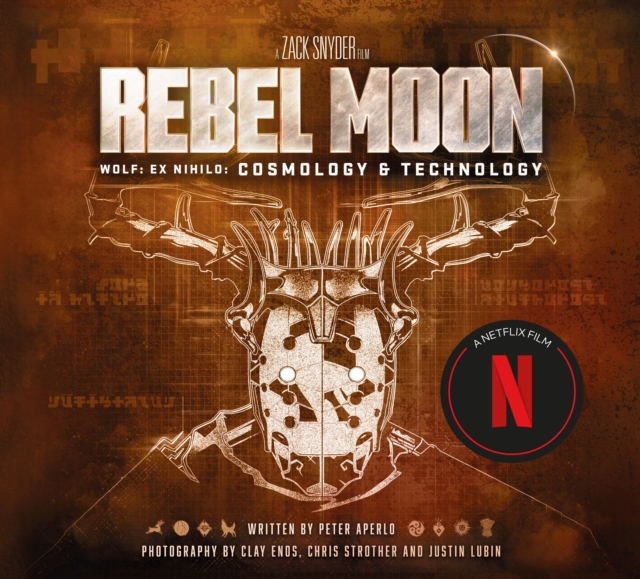 Rebel Moon: Wolf: Ex Nihilo: Cosmology & Technology, Hardback Book