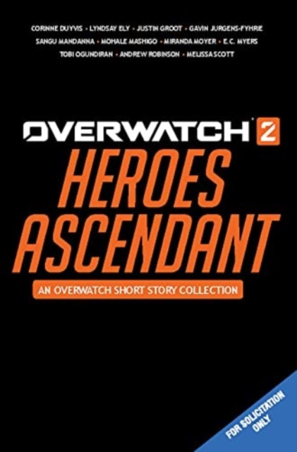 Overwatch 2: Heroes Ascendant: An Overwatch Story Collection, Hardback Book