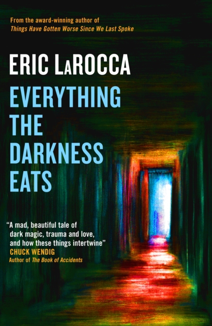 Everything the Darkness Eats, Hardback Book