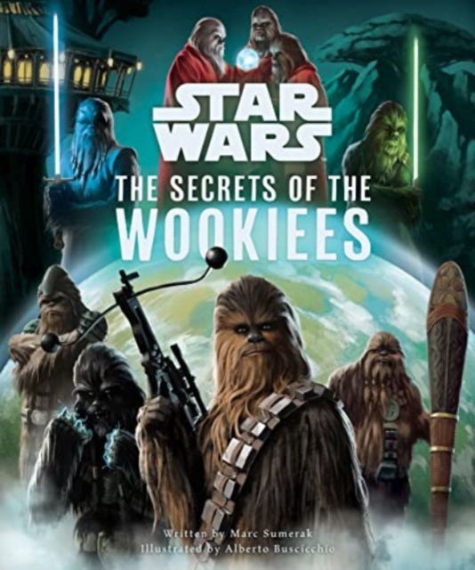 Star Wars: The Secrets of the Wookiees, Hardback Book