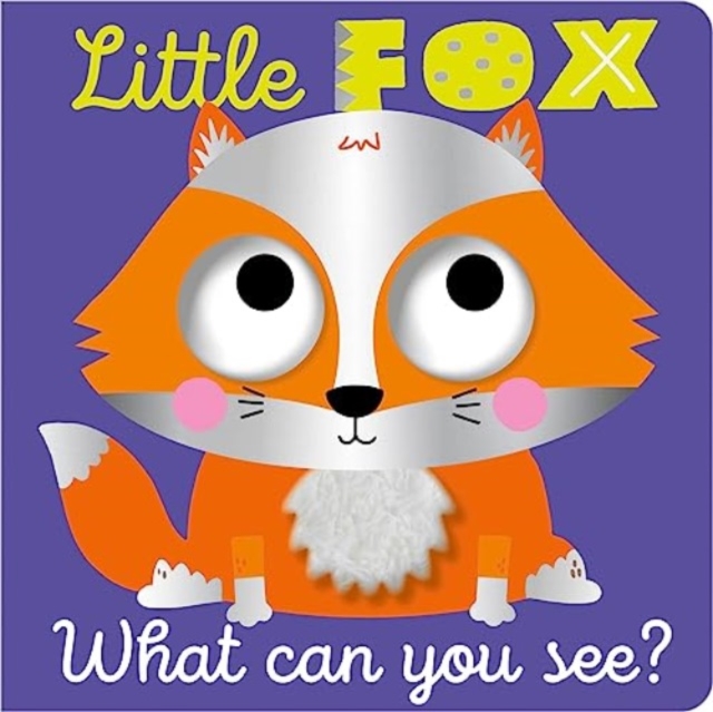 Little Fox What Can You See?, Board book Book