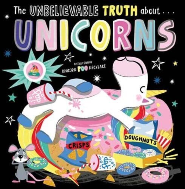 The Unbelievable Truth About... Unicorns, Paperback / softback Book