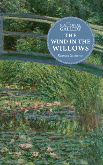 The National Gallery Masterpiece Classics: The Wind in the Willows, Hardback Book