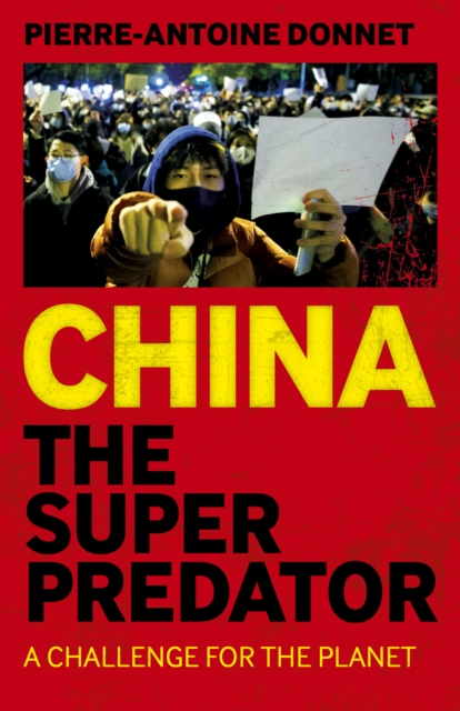 China the Super Predator : A Challenge for the Planet, Paperback / softback Book