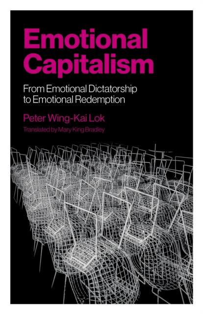 Emotional Capitalism – From Emotional Dictatorship to Emotional Redemption, Paperback / softback Book