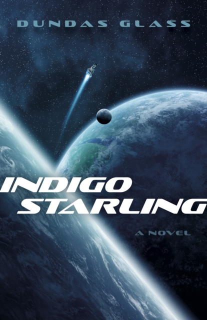 Indigo Starling : The Shattered Empires, Book 1 - A Novel, Paperback / softback Book