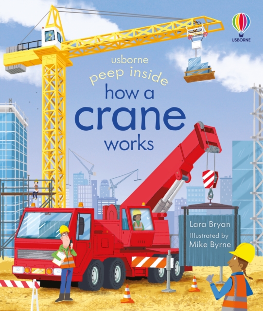 Peep Inside How a Crane Works, Board book Book