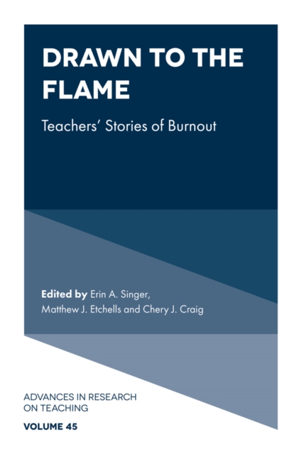 Drawn to the Flame : Teachers’ Stories of Burnout, PDF eBook