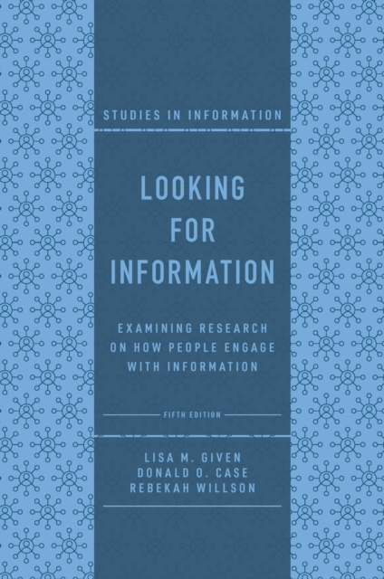 Looking for Information : Examining Research on How People Engage with Information, PDF eBook