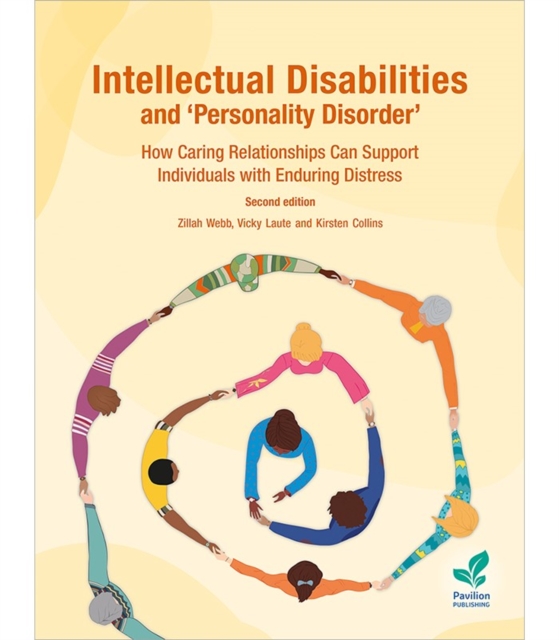 Intellectual Disabilities and 'Personality Disorder' : How Caring Relationships Can Support Individuals with Enduring Distress, Paperback / softback Book