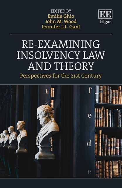 Re-examining Insolvency Law and Theory : Perspectives for the 21st Century, PDF eBook