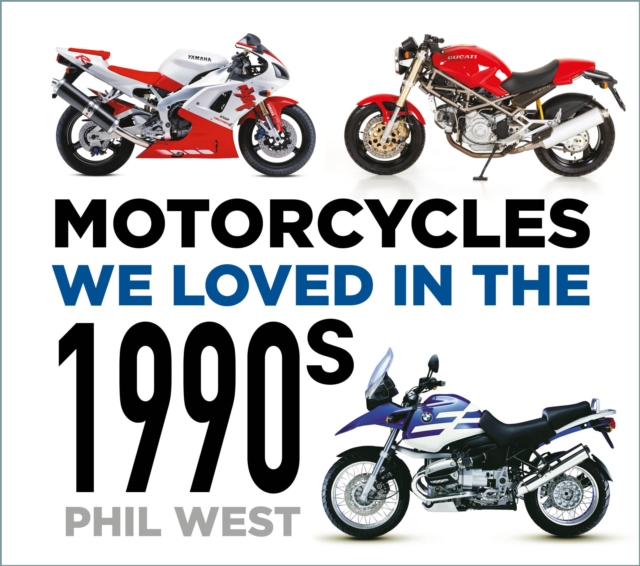 Motorcycles We Loved in the 1990s, Paperback / softback Book
