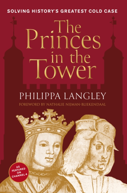 The Princes in the Tower : Solving History's Greatest Cold Case, Hardback Book