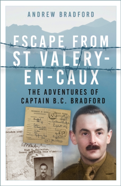 Escape from St-Valery-en-Caux : The Adventures of Captain B.C. Bradford, Paperback / softback Book