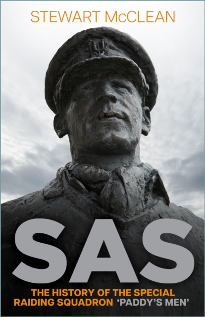 SAS : The History of the Special Raiding Squadron 'Paddy's Men', Paperback / softback Book