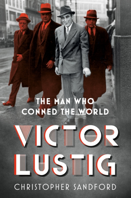 Victor Lustig : The Man Who Conned the World, Paperback / softback Book