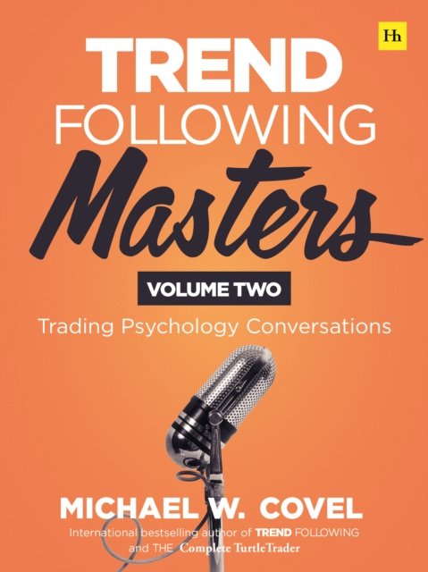 Trend Following Masters - Volume 2 : Trading Psychology Conversations, EPUB eBook