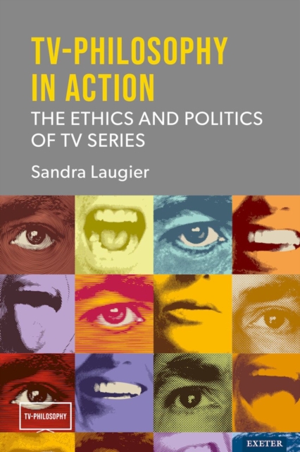 TV-Philosophy in Action : The Ethics and Politics of TV Series, EPUB eBook