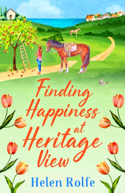 Finding Happiness at Heritage View : A heartwarming, feel-good read from Helen Rolfe, EPUB eBook