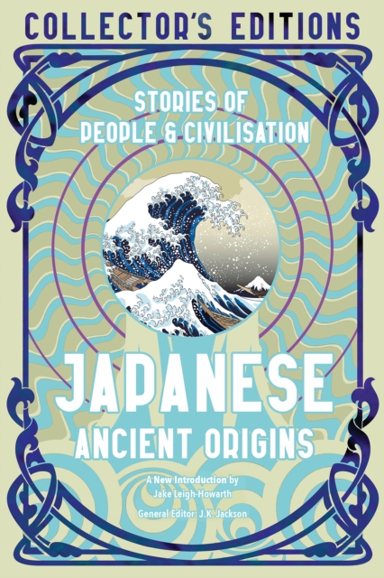 Japanese Ancient Origins : Stories Of People & Civilization, Hardback Book