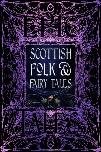 Scottish Folk & Fairy Tales : Epic Tales, Hardback Book