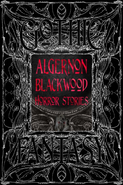 Algernon Blackwood Horror Stories, Hardback Book
