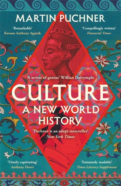 Culture : The surprising connections and influences between civilisations. ‘Genius' - William Dalrymple, Paperback / softback Book