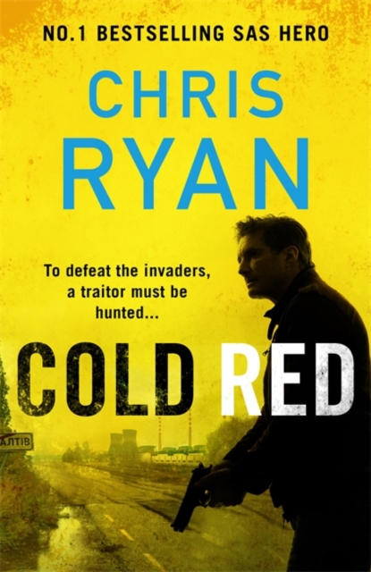 Cold Red : The bullet-fast Russia-Ukraine war thriller from the no.1 bestselling SAS hero, Hardback Book