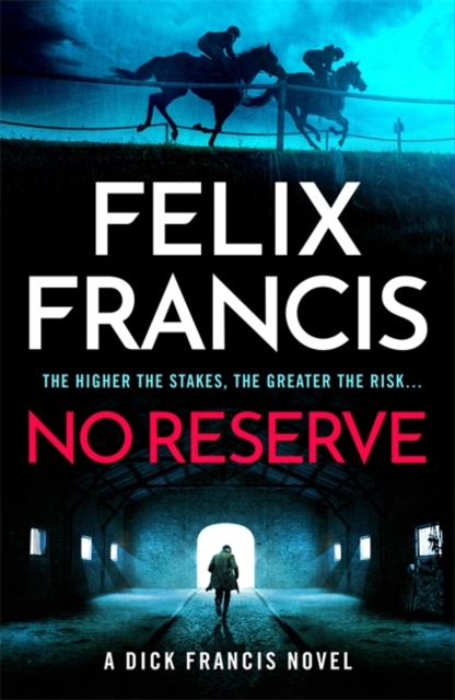 No Reserve : The brand new thriller from the master of the racing blockbuster, Paperback / softback Book