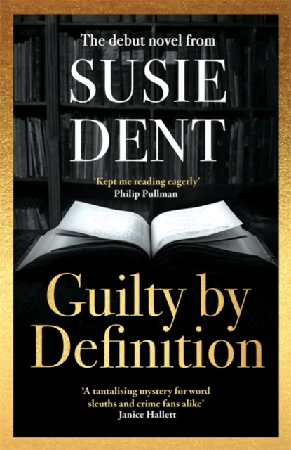 Guilty by Definition : The debut linguistic mystery novel from Dictionary Corner's resident lexicographer, Hardback Book