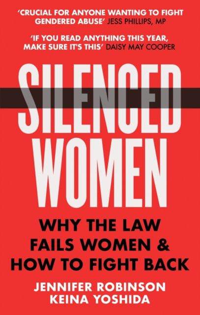 Silenced Women : Why The Law Fails Women and How to Fight Back, Paperback / softback Book