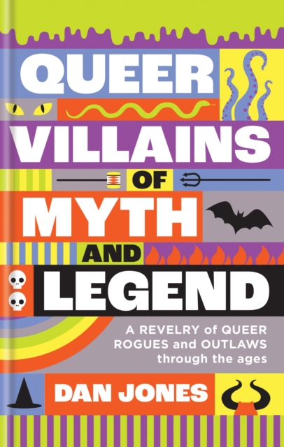 Queer Villains of Myth and Legend, Hardback Book